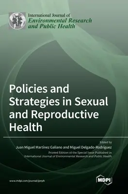 Polityka i strategie w zakresie zdrowia seksualnego i reprodukcyjnego - Policies and Strategies in Sexual and Reproductive Health