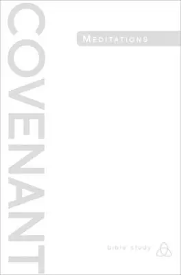 Studium Biblii Przymierza: Medytacje Przymierza - Covenant Bible Study: Covenant Meditations