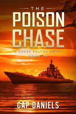 The Poison Chase: Powieść Chase'a Fultona - The Poison Chase: A Chase Fulton Novel