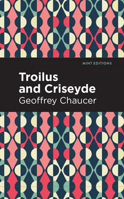 Troilus i Criseyde - Troilus and Criseyde