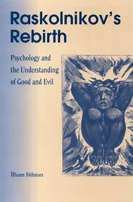 Odrodzenie Raskolinkowa: Psychologia a zrozumienie dobra i zła - Raskolinkov's Rebirth: Psychology and the Understanding of Good and Evil