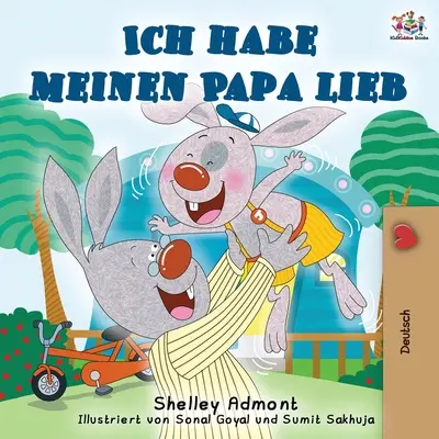 Ich habe meinen Papa lieb: I Love My Dad - Edycja niemiecka - Ich habe meinen Papa lieb: I Love My Dad - German Edition