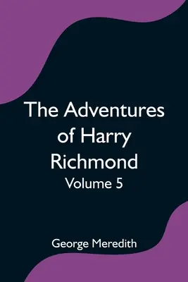 Przygody Harry'ego Richmonda - tom 5 - The Adventures of Harry Richmond - Volume 5