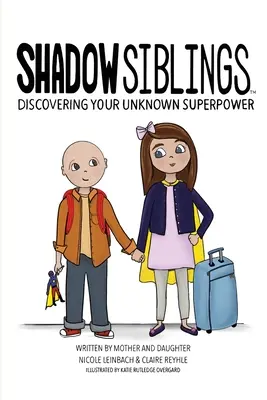 Rodzeństwo cieni: Odkryj swoją nieznaną supermoc - Shadow Siblings: Discover Your Unknown Superpower