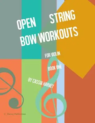Ćwiczenia z otwartym smyczkiem dla skrzypiec, książka pierwsza - Open String Bow Workouts for Violin, Book One