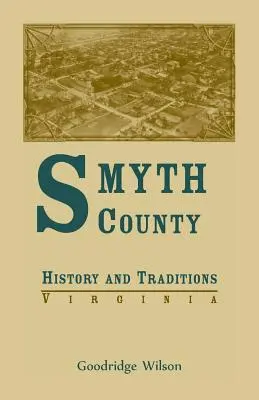 Historia i tradycje hrabstwa Smyth w stanie Wirginia - Smyth County, Virginia History and Traditions