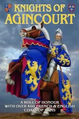 Rycerze spod Agincourt: Lista honorowa - Knights of Agincourt: A Roll of Honour