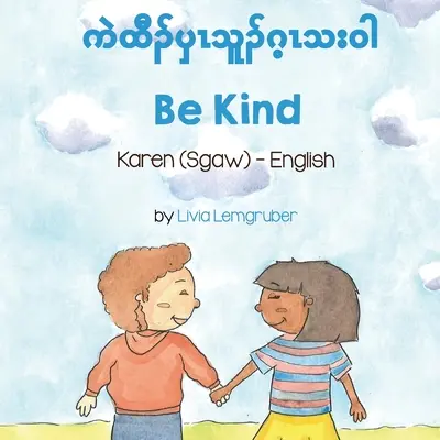 Bądź uprzejmy (kareński (Sgaw) - angielski) - Be Kind (Karen (Sgaw)-English)