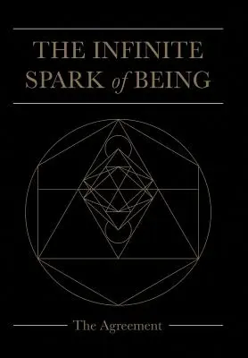 Nieskończona iskra bytu: Umowa - The Infinite Spark of Being: The Agreement