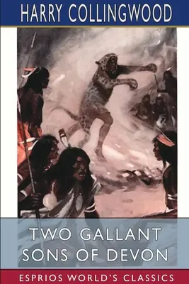 Dwaj dzielni synowie Devona (Esprios Classics) - Two Gallant Sons of Devon (Esprios Classics)