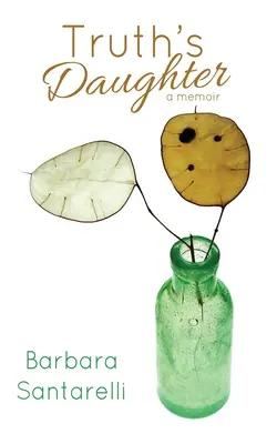 Córka prawdy: Dziedzictwo rozwodu, pamiętnik - Truth's Daughter: Legacy of Divorce, A Memoir