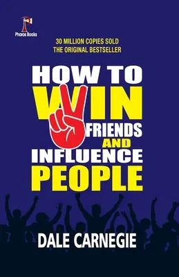 Jak zdobyć przyjaciół i wpływać na ludzi - How to win friends and Influence People