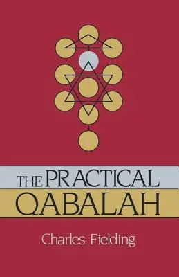 Praktyczna Qabala - The Practical Qabalah