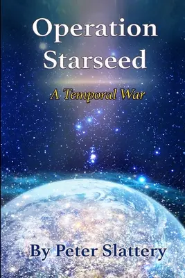 Operacja Starseed: Wojna temporalna - Operation Starseed: A Temporal War