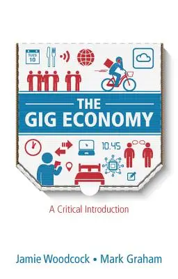 The Gig Economy: Krytyczne wprowadzenie - The Gig Economy: A Critical Introduction