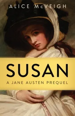 Susan: Prequel powieści Jane Austen - Susan: A Jane Austen Prequel