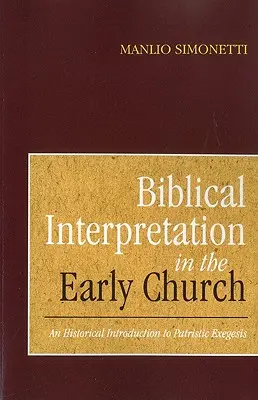 Interpretacja biblijna we wczesnym Kościele - Biblical Interpretation in the Early Church