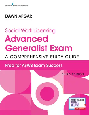 Licencjonowanie pracy socjalnej Zaawansowany przewodnik po egzaminie ogólnym, wydanie trzecie: Kompleksowy przewodnik do nauki dla sukcesu - Social Work Licensing Advanced Generalist Exam Guide, Third Edition: A Comprehensive Study Guide for Success