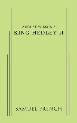 Król Hedley II Augusta Wilsona - August Wilson's King Hedley II