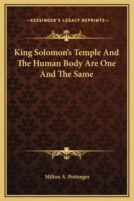 Świątynia króla Salomona i ludzkie ciało to jedno i to samo - King Solomon's Temple And The Human Body Are One And The Same