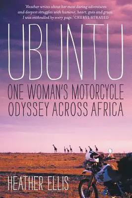 Ubuntu: Motocyklowa odyseja jednej kobiety przez Afrykę - Ubuntu: One Woman's Motorcycle Odyssey Across Africa