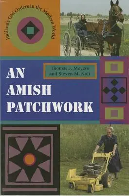 Amish Patchwork: Stare zakony Indiany we współczesnym świecie - An Amish Patchwork: Indiana's Old Orders in the Modern World