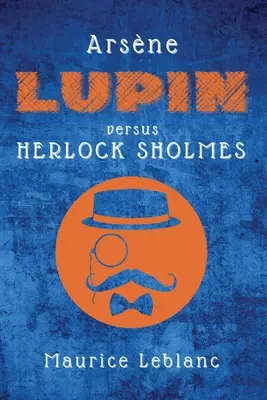 Arsne Lupin kontra Herlock Sholmes - Arsne Lupin versus Herlock Sholmes