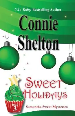 Słodkie święta: Samantha Sweet Mysteries, Book 3 - Sweet Holidays: Samantha Sweet Mysteries, Book 3