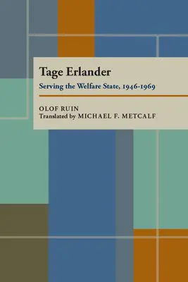 Tage Erlander: Służąc państwu opiekuńczemu, 1946-1969 - Tage Erlander: Serving the Welfare State, 1946-1969