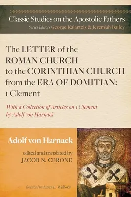 List Kościoła rzymskiego do Kościoła w Koryncie z czasów Domicjana: 1 Klemensa - The Letter of the Roman Church to the Corinthian Church from the Era of Domitian: 1 Clement