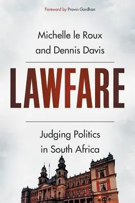 Lawfare: Osądzanie polityki w Afryce Południowej - Lawfare: Judging Politics in South Africa