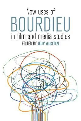 Nowe zastosowania Bourdieu w badaniach nad filmem i mediami - New Uses of Bourdieu in Film and Media Studies