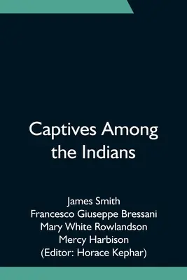 Jeńcy wśród Indian - Captives Among the Indians