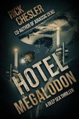 Hotel Megalodon: Głębinowy thriller - Hotel Megalodon: A Deep Sea Thriller