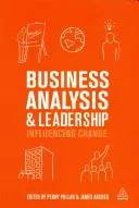 Analiza biznesowa i przywództwo: Wpływanie na zmiany - Business Analysis and Leadership: Influencing Change