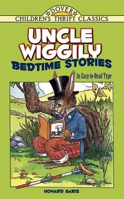 Opowieści na dobranoc wujka Wiggily'ego: Łatwe do czytania - Uncle Wiggily Bedtime Stories: In Easy-To-Read Type