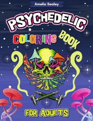 Psychodeliczna kolorowanka dla dorosłych: Trippy Adult Coloring Book for Stress Relief and Relaxation, Psychodeliczne kolorowanki dla dorosłych - Psychedelic Coloring Book for Adults: Trippy Adult Coloring Book for Stress Relief and Relaxation, Psychedelic Adult Coloring Books