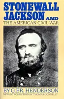 Stonewall Jackson i amerykańska wojna secesyjna - Stonewall Jackson and the American Civil War