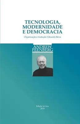 Technologia, nowoczesność i demokracja - Tecnologia, Modernidade e Democracia