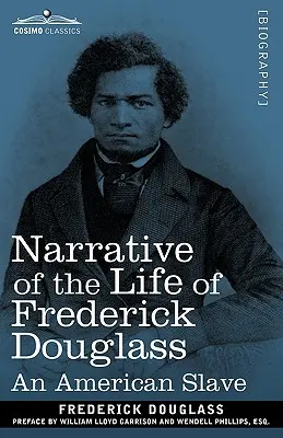 Opowieść o życiu Fredericka Douglassa: Amerykański niewolnik - Narrative of the Life of Frederick Douglass: An American Slave