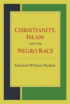Chrześcijaństwo, islam i rasa murzyńska - Christianity, Islam and the Negro Race