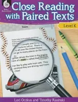 Bliskie czytanie ze sparowanymi tekstami Poziom K: Angażujące lekcje poprawiające zrozumienie - Close Reading with Paired Texts Level K: Engaging Lessons to Improve Comprehension