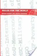 Reguły dla świata: Organizacje międzynarodowe w globalnej polityce - Rules for the World: International Organizations in Global Politics