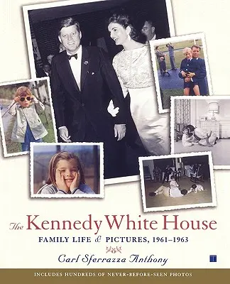 Biały Dom Kennedych: Życie rodzinne i zdjęcia, 1961-1963 - The Kennedy White House: Family Life and Pictures, 1961-1963