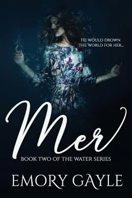 Mer: Księga druga serii Water - Mer: Book Two of the Water Series