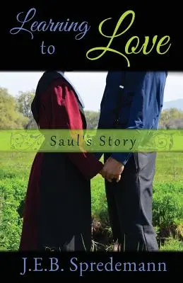 Nauka miłości - historia Saula - Learning to Love - Saul's Story