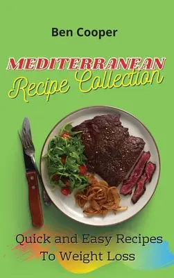 Śródziemnomorska kolekcja przepisów: Szybkie i łatwe przepisy na odchudzanie - Mediterranean Recipe Collection: Quick and Easy Recipes To Weight Loss