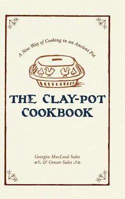 Książka kucharska w glinianym garnku - The Clay-Pot Cookbook