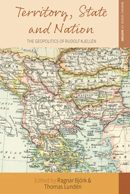 Terytorium, państwo i naród: Geopolityka Rudolfa Kjellna - Territory, State and Nation: The Geopolitics of Rudolf Kjelln