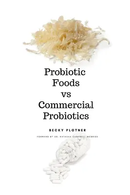 Żywność probiotyczna a komercyjne probiotyki - Probiotic Foods vs Commercial Probiotics